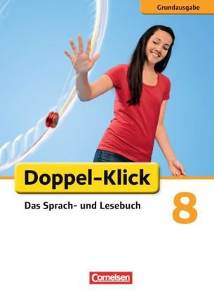 Doppel-Klick - Das Sprach- und Lesebuch - Grundausgabe - 8. Schuljahr
