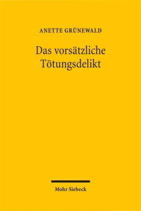 Das vorsätzliche Tötungsdelikt