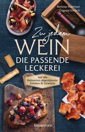 Zu jedem Wein die passende Leckerei