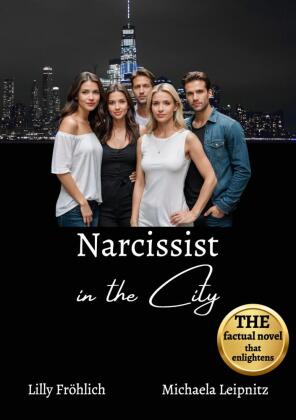 Narcissist in the City - A non-fiction novel about narcissism and toxic relationships, based on true