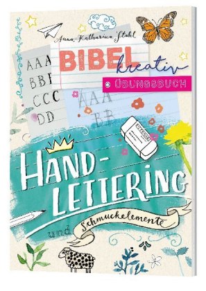 Bibel kreativ - Übungsbuch Handlettering und Schmuckelemente