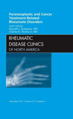 Paraneoplastic and Cancer Treatment-Related Rheumatic Disorders, An Issue of Rheumatic Disease Clini