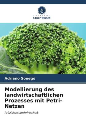 Modellierung des landwirtschaftlichen Prozesses mit Petri-Netzen