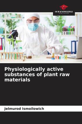 Physiologically active substances of plant raw materials