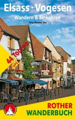 Rother Wanderbuch Elsass - Vogesen. Wandern & Einkehren