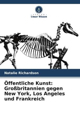 Öffentliche Kunst: Großbritannien gegen New York, Los Angeles und Frankreich