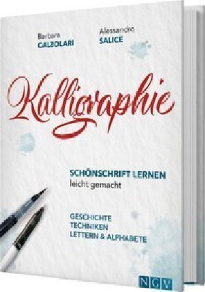 Kalligraphie - Schönschrift lernen leicht gemacht