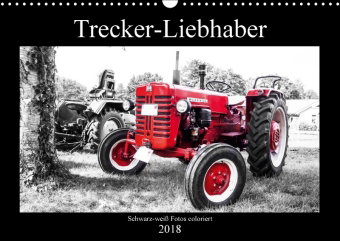 Trecker-Liebhaber (Wandkalender 2018 DIN A3 quer) Dieser erfolgreiche Kalender wurde dieses Jahr mit