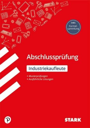 STARK Industriekaufmann/-frau - Abschlussprüfung - Prüfungsvorbereitung