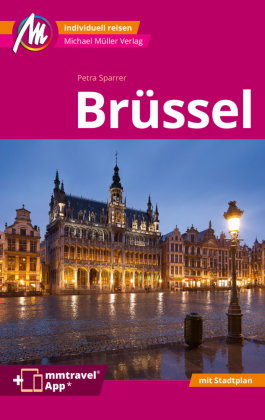 Brüssel MM-City Reiseführer Michael Müller Verlag, m. 1 Karte
