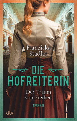 Die Hofreiterin - Der Traum von Freiheit