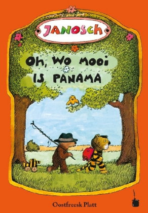 Oh, wo mooi is Panama. De Vertellsel van de lüttje Tiger un de lüttje Boor - un wo se nah Panama rak