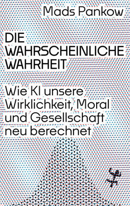 Die wahrscheinliche Wahrheit