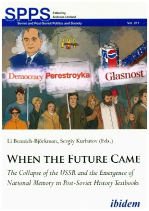 When the Future Came: The Collapse of the USSR and the Emergence of National Memory in Post-Soviet H