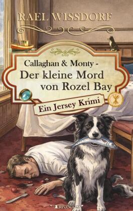 Callaghan & Monty - Der kleine Mord von Rozel Bay