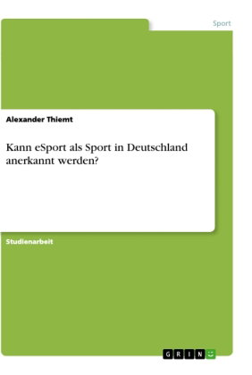 Kann eSport als Sport in Deutschland anerkannt werden?