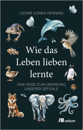 Wie das Leben lieben lernte