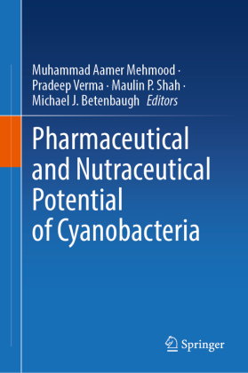Pharmaceutical and Nutraceutical Potential of Cyanobacteria