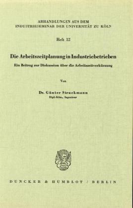 Die Arbeitszeitplanung in Industriebetrieben.