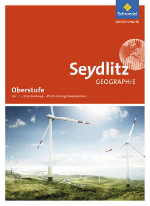 Seydlitz Geographie - Ausgabe 2017 für die Sekundarstufe II in Berlin, Brandenburg und Mecklenburg-V