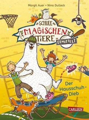 Die Schule der magischen Tiere ermittelt 2: Der Hausschuh-Dieb