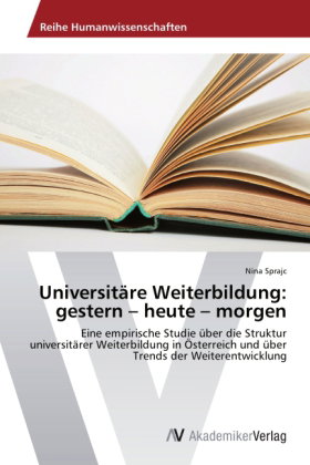 Universitäre Weiterbildung: gestern heute morgen