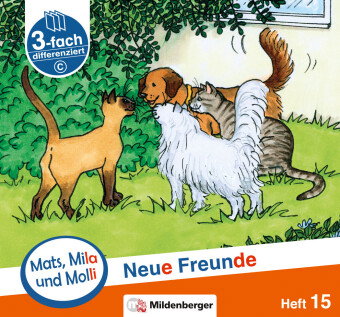 Mats, Mila und Molli - Heft 15: Neue Freunde - C. H.15