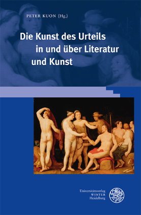 Die Kunst des Urteils in und über Literatur und Kunst
