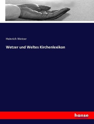 Wetzer und Weltes Kirchenlexikon
