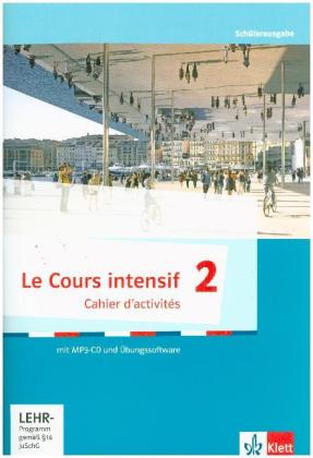 Le Cours intensif, Ausgabe 2016 - Cahier d´activités. Bd.2