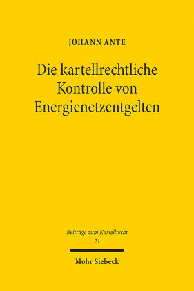 Die kartellrechtliche Kontrolle von Energienetzentgelten