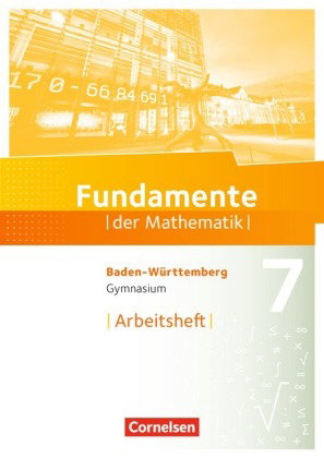 Fundamente der Mathematik - Baden-Württemberg ab 2015 - 7. Schuljahr