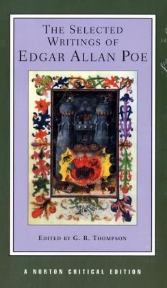 The Selected Writings of Edgar Allan Poe - A Norton Critical Edition