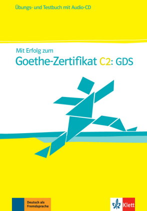 Mit Erfolg zum Goethe-Zertifikat C2: GDS, m. Audio-CD
