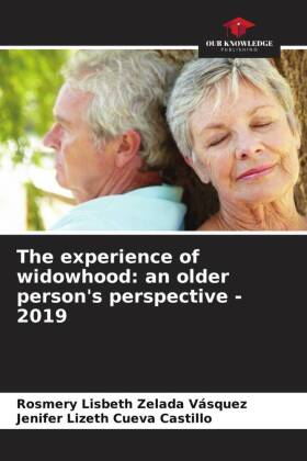 The experience of widowhood: an older person's perspective - 2019