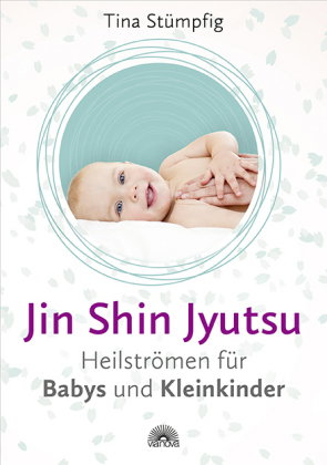 Jin Shin Jyutsu - Heilströmen für Babys und Kleinkinder