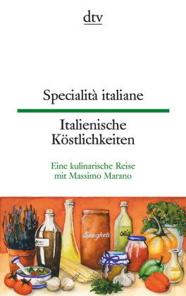 Specialità italiane. Italienische Köstlichkeiten