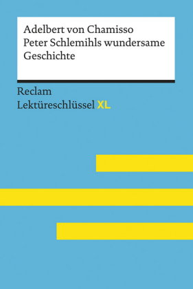 Peter Schlemihls wundersame Geschichte von Adelbert von Chamisso: Lektüreschlüssel mit Inhaltsangabe