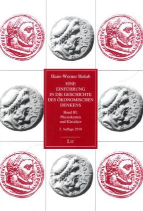 Eine Einführung in die Geschichte des ökonomischen Denkens. Bd.3