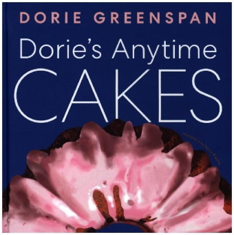 Dorie's Anytime Cakes