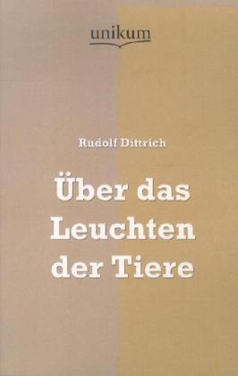 Über das Leuchten der Tiere
