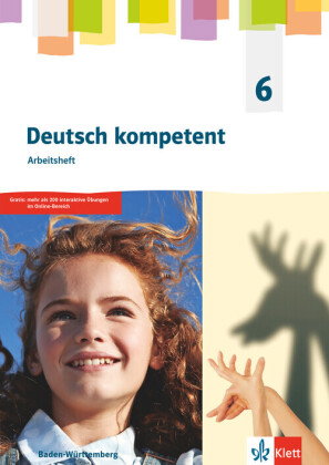 Deutsch kompetent 6. Ausgabe für Baden Württemberg, m. 1 Beilage