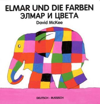 Elmar und die Farben, Deutsch-Russisch. Druz'ja Elmara