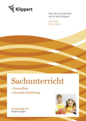 Sachunterricht 3/4, Gesundheit - Gesunde Ernährung