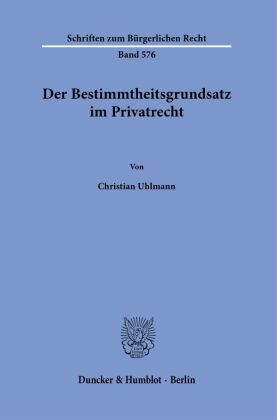 Der Bestimmtheitsgrundsatz im Privatrecht