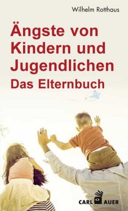 Ängste von Kindern und Jugendlichen