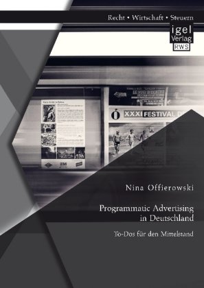 Programmatic Advertising in Deutschland: To-Dos für den Mittelstand