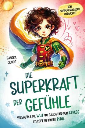 Die Superkraft der Gefühle