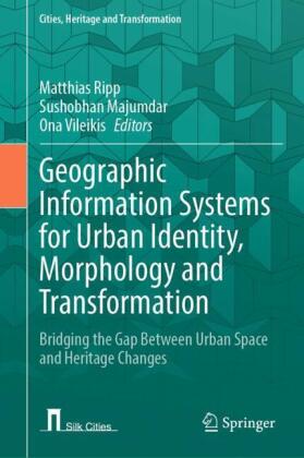 Geographic Information Systems for Urban Identity, Morphology and Transformation