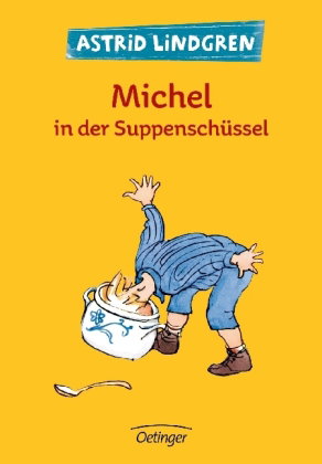 Michel aus Lönneberga 1. Michel in der Suppenschüssel